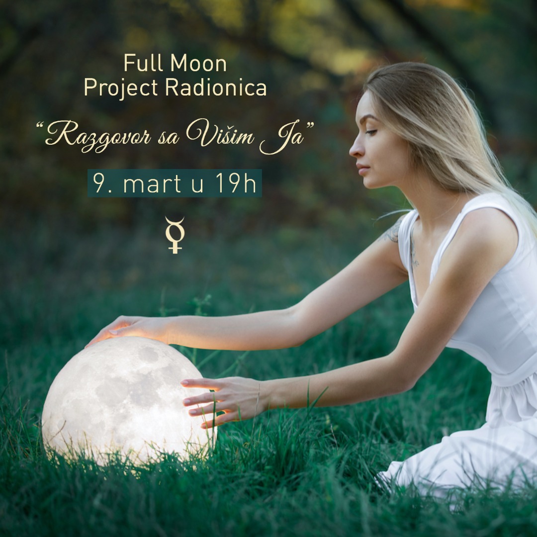 Full Moon Project radionica “Razgovor sa Višim Ja”
